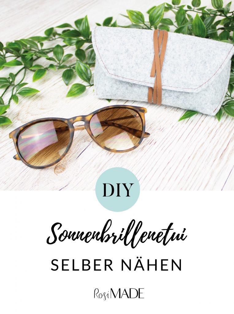 DIY Sonnenbrillenetui nahen machen